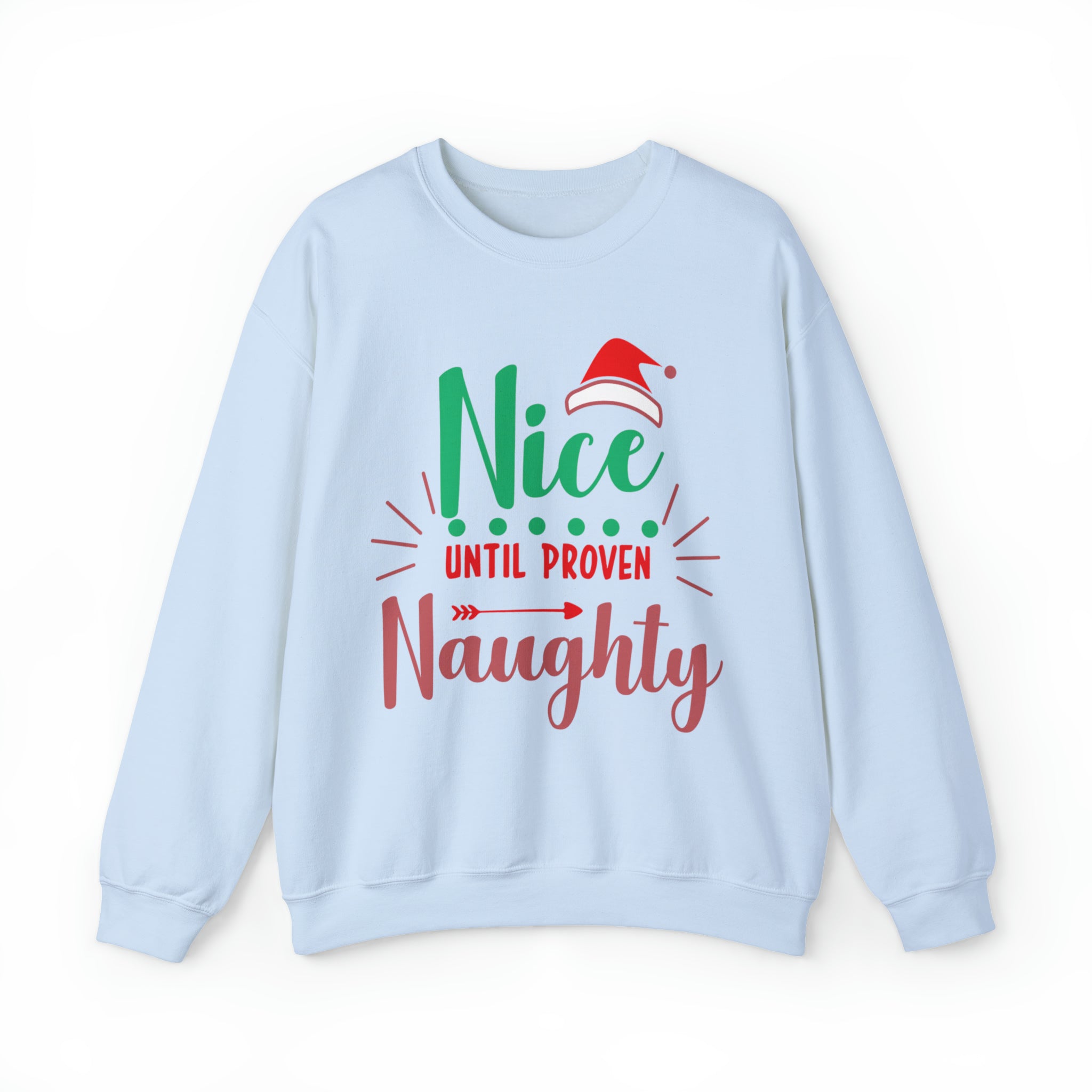 Nice Until Proven Naughty Christmas Sweatshirt Christmas Sweater Chr GiftingHut